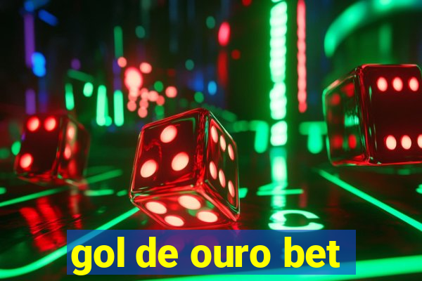 gol de ouro bet